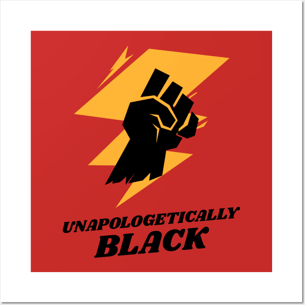 Unapologetically Black Wall Art by attire zone